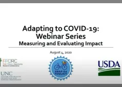 Adapting to COVID-19: Webinar Series Measuring and Evaluating Impact August 4, 2020 FFORC Logo, UNC Logo, SNAP-Ed Toolkit Logo, and USDA logo